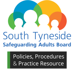 South Tyneside Safeguarding Adults Board Policies, Procedures and Practice Guidance